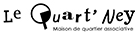 Maison de Quartier Le Quart'Ney